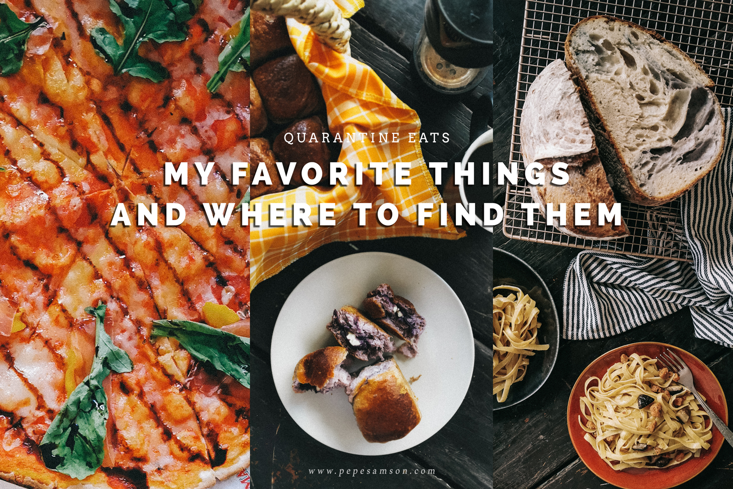 Quarantine Eats: 6 of My Favorite Things and Where to Find Them