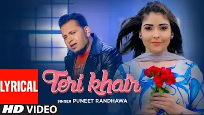 Teri Khair Lyrics - Puneet Randhawa
