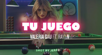 Valeria Gau feat Rayan B - Tu juego : Video y Letra
