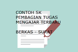 Contoh SK Pembagian Tugas Mengajar Guru Terbaru