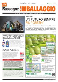 Rassegna dell'Imballaggio 2013-06 - Giugno 2013 | TRUE PDF | Mensile | Professionisti | Tecnologia | Progettazione | Impianti | Packaging
Rivista che informa sugli avvenimenti e gli sviluppi tecnici e di mercato del packaging.
Illustra le soluzioni di confezionamento adottate dall’industria alimentare, cosmetica, farmaceutica, delle bevande e chimica.
Periodico sugli sviluppi tecnici e di mercato del settore packaging con la collaborazione dell’Istituto Italiano Imballaggio. Aggiorna sull’innovazione nei materiali e nelle macchine per l’imballaggio e il confezionamento, nell’etichettatura e codifica, nell’automazione e strumentazione, con attenzione alle novità legislative, al packaging design e al tema del riciclo.
Nella «Cover Story» viene descritto un imballo con le valenze tecniche e di marketing e la presentazione dei più importanti fornitori che hanno contribuito alla realizzazione.
Vengono esaminati specifici comparti con introduzione tecnico-merceologica e la presentazione delle principali soluzioni presenti sul mercato.«Speciale»: i principali appuntamenti fieristici con presentazione in anteprima delle novità. «Resoconto»: cronaca dei principali eventi nazionali ed internazionali con le proposte aziendali.
I «Dossier» sul settore farmaceutico, cosmetico, alimentare e delle bevande e della logistica fotografano i diversi ambiti di applicazione e identificano i numeri e i dati statistici.