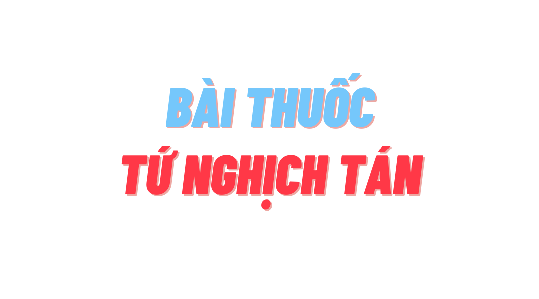 bài thuốc tứ nghịch tán