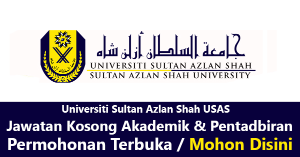 Jawatan Kosong di Universiti Sultan Azlan Shah USAS ...