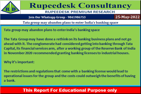 Tata group may abandon plans to enter India’s banking space - Rupeedesk Reports - 25.05.2022