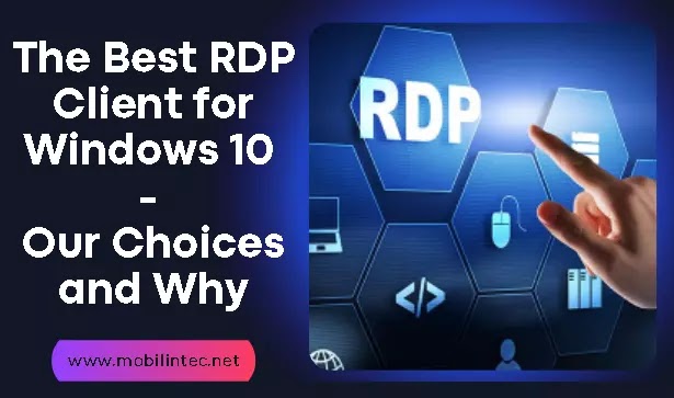 The Best RDP Client for Windows 10 - Our Choices and Why