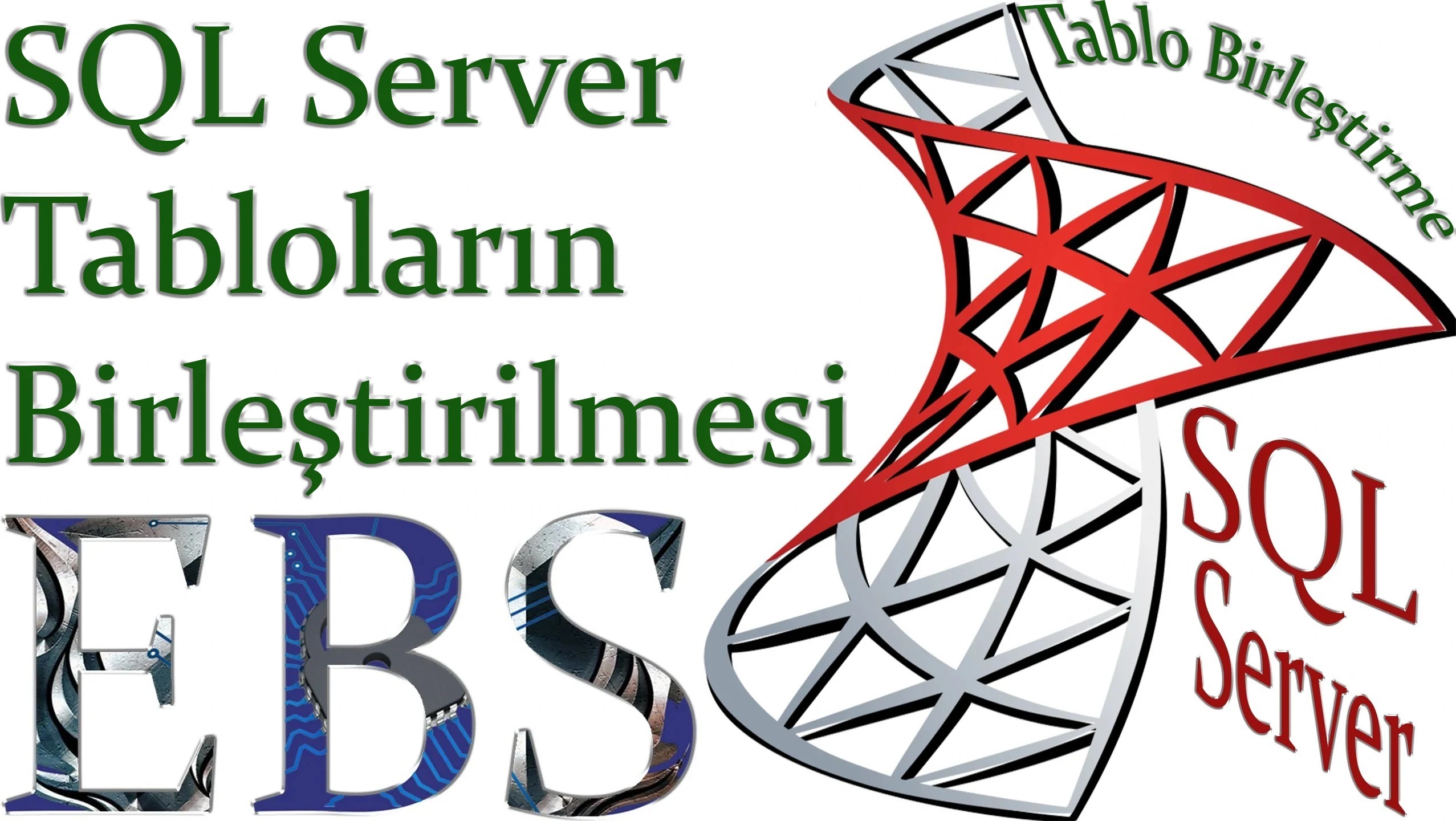 SQL Server Tabloların Birleştirilmesi | Sql Tablo Birleştirme