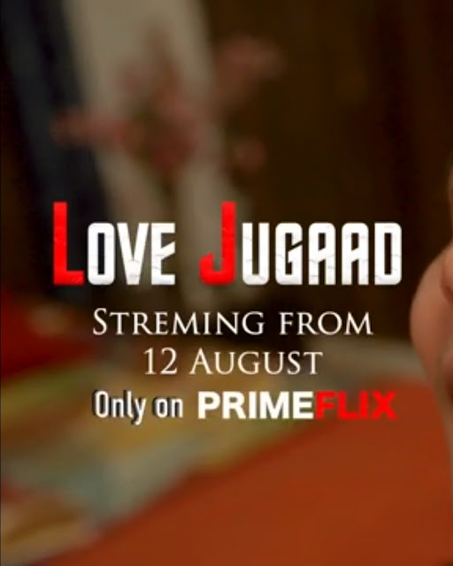 Love Jugaad Prime Flix Web Series (2022) Cast, Release Date & Watch Online.