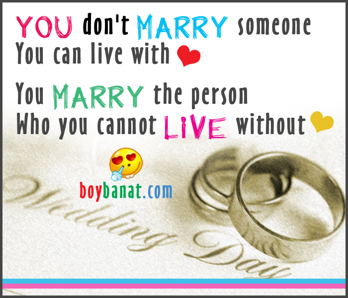That's why we give you a collection of Wedding Quotes and Wedding Wishes