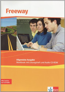 Freeway Allgemeine Ausgabe. Englisch für berufliche Schulen: Workbook mit Lösungsheft und Audio-CD-ROM (Freeway. Ausgabe ab 2011)