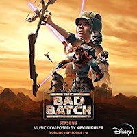 New Soundtracks: STAR WARS - THE BAD BATCH Season 2 Vol. 1 (Kevin Kiner)