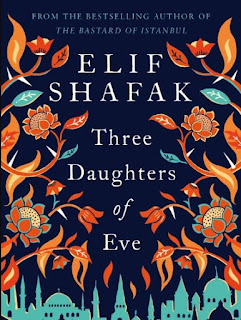 The Sinner, the Believer and the Confused: Elif Shafak’s Three Daughters  of Eve