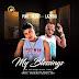  [Music] Pure Talent Ft. Lazyboi – My Blessings