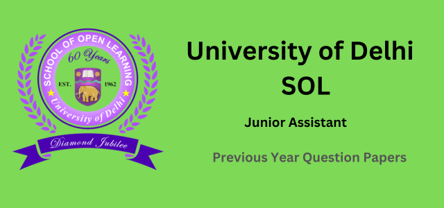 SOL University of Delhi Junior Assistant Previous Question Papers and Syllabus 2023-24