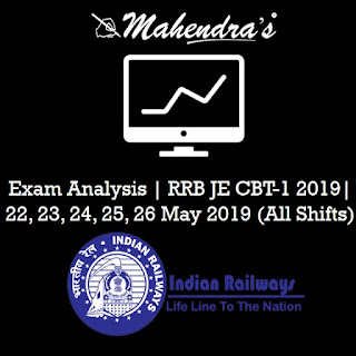 Exam Analysis | RRB JE CBT-1 2019 |  22, 23, 24, 25, 26 May 2019 (All Shifts)