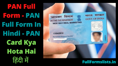 https://www.fullformslists.in/2021/07/pan-full-form-in-hindi.html