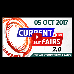 Current Affairs Live 2.0 | 05 Oct 2017 | करंट अफेयर्स लाइव 2.0 | All Competitive Exams 