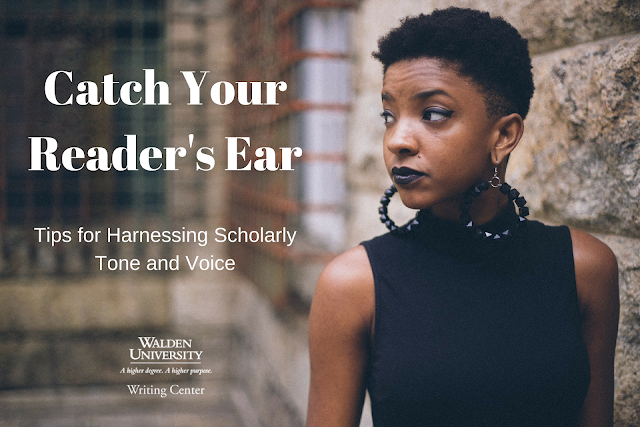 Catch Your Reader's Ear: Tips for Harnessing Scholarly Tone and Voice