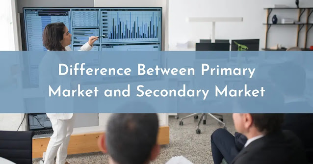 Learn about the differences between the primary market, where new securities are issued, and the secondary market, where previously issued securities are traded.
