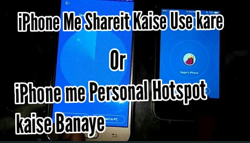 Iphone Me Shareit Use Kaise kare Or Personal Hotspot Kaise Banaye.