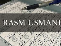 Pengertian dan Pertanyaan Seputar Rasm Utsmani Lengkap