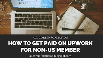 How to get paid on Upwork for Non-US Member