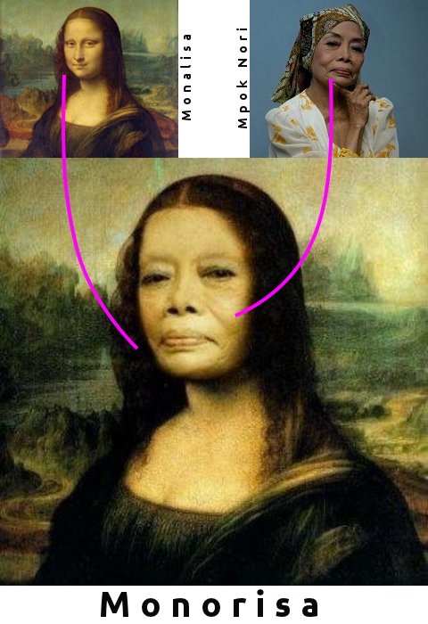 Monorisa = Monalisa + Mpok Nori (edited by inimu.com)