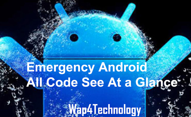  Android All Emergency Testing Code List Together