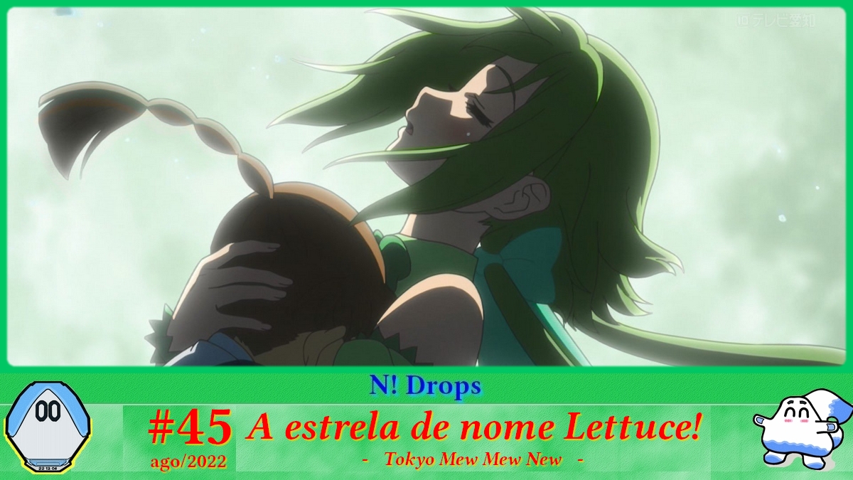 N! Drops] Ago'2022 #45: uma estrela chamada Lettuce! - Netoin!