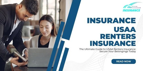 The Ultimate Guide to USAA Renters Insurance: Secure Your Belongings Today