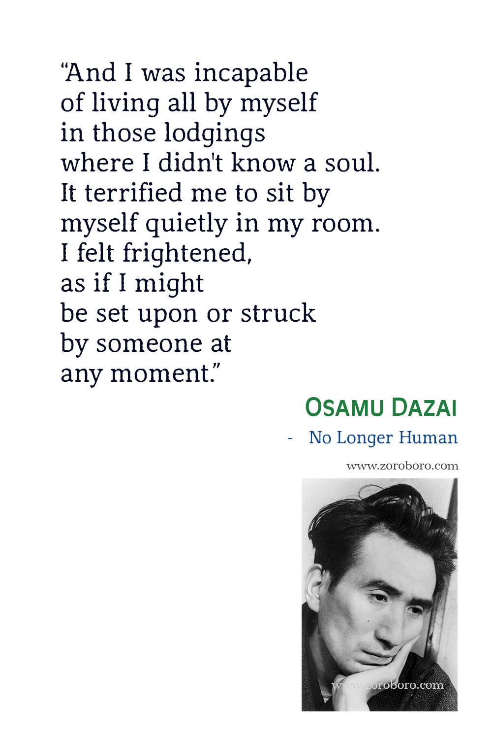 Osamu Dazai Quotes, Osamu Dazai No Longer Human Quotes, Osamu Dazai Books Quotes, No Longer Human Quotes by Osamu Dazai, Japanese novel by Osamu Dazai.