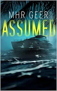 ASSUMED - an edge of your seat suspense thriller book promotion by MHR Geer