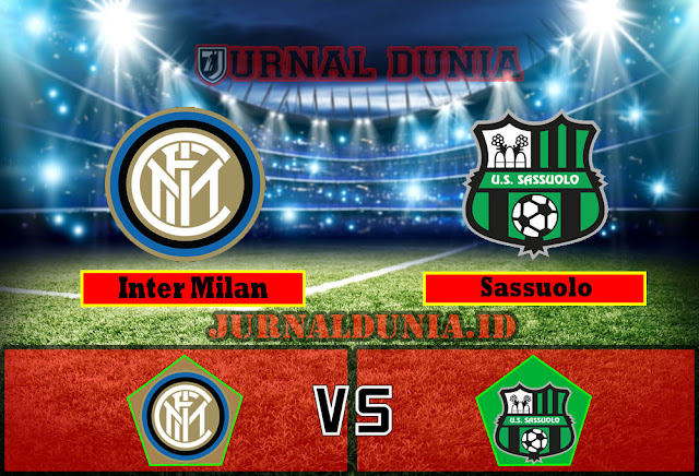 Prediksi Inter Milan Vs Sassuolo , Rabu 07 April 2021 Pukul 23.45 WIB