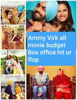 Ammy Virk - all Movie list budget box office hit or flop detail box office Gil