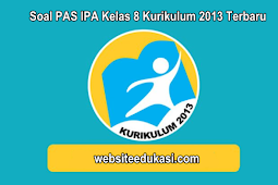 Soal PAS IPA Kelas 8 Kurikulum 2013 Tahun 2019/2020