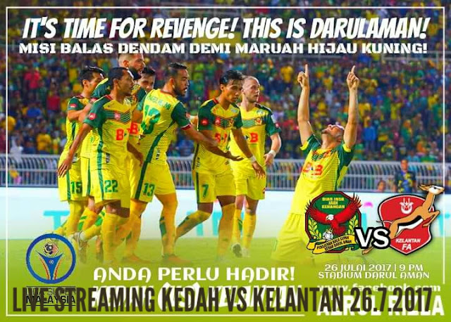 Live Streaming Kedah vs Kelantan 26.7.2017 Liga Super