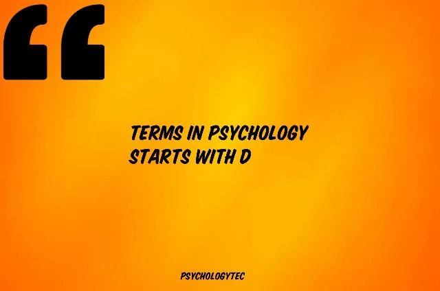 Terms in Psychology D