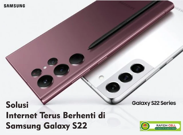 Internet Terus Berhenti di Galaxy S22