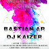 Bastian AR Ft. Dj Kaizer - Special Pack Remix Octubre