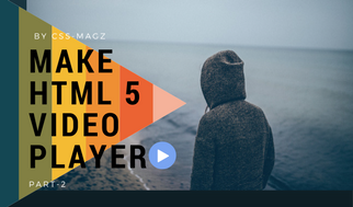 Make a HTML 5 Video Player.