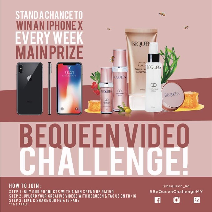 Menang iPhone X Setiap Minggu Dengan Menyertai BeQueen Video Challenge 