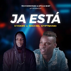 Kydon feat. Michel Cypriano - Já Está (2021) [Download]