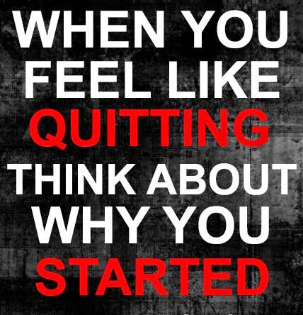 when you feel like quitting think about why you started. Picture Quotes life love success motivation