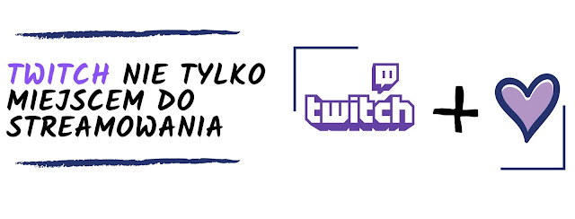 Twitch - nie tylko stream gier