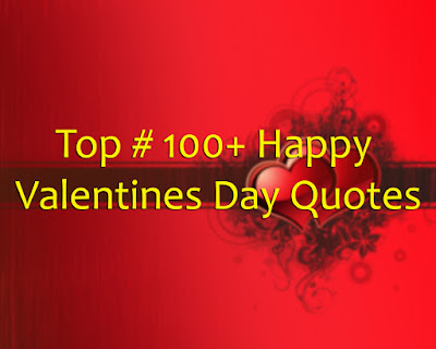 Top 100+ Happy Valentines Day Quotes