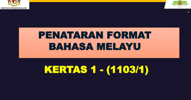 Penataran Format Baharu Kertas 1 1103 1 Bahasa Melayu Spm Mulai Tahun 2021