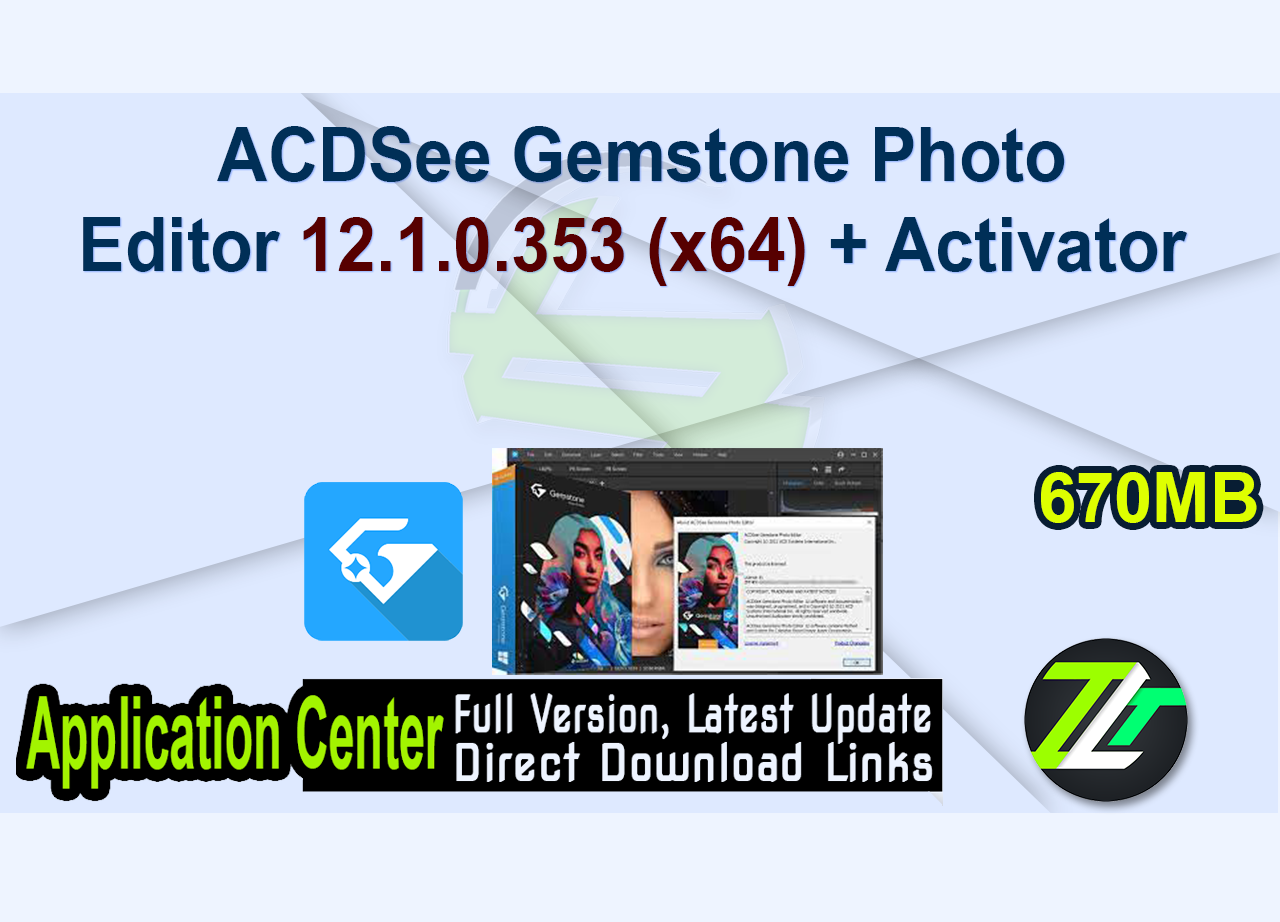 ACDSee Gemstone Photo Editor 12.1.0.353 (x64) + Activator