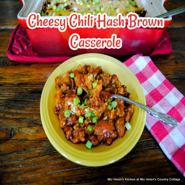 Cheesy Chili Hash Brown Casserole at Miz Helen's Country Cottage