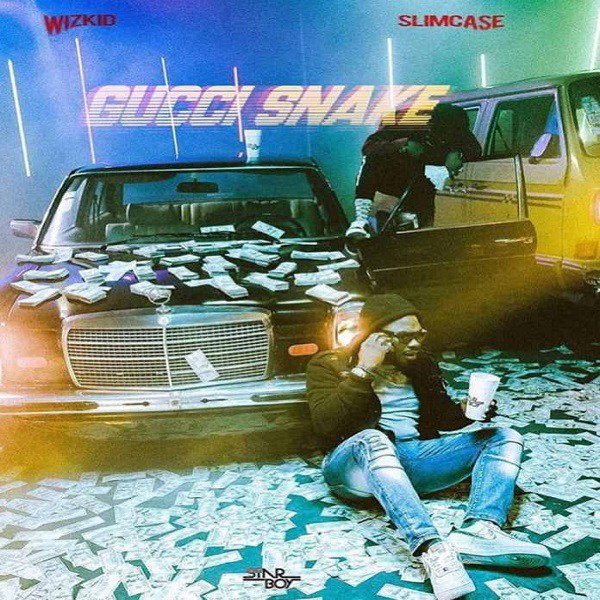 Gucci Snake - Wizkid & Slimcase mp3