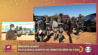Jornalismo atualiza notícias sobre a caçada a Lázaro Barbosa