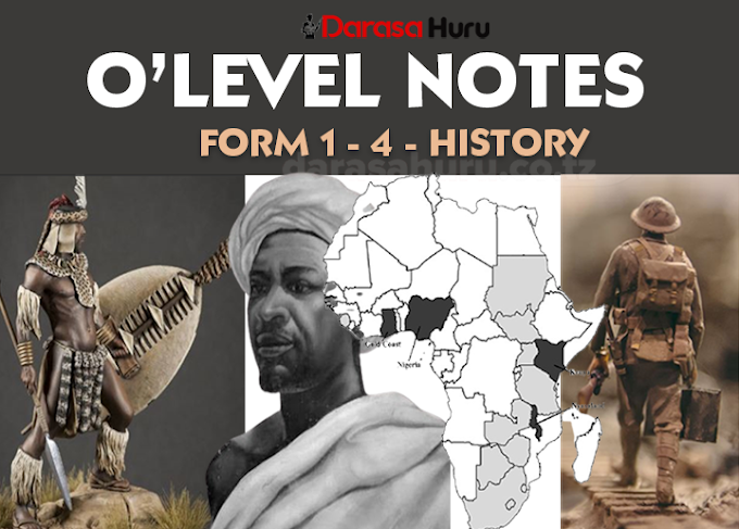  History Subject Notes For Ordinary Level (Form 1 2 3 And 4) Secondary Schools